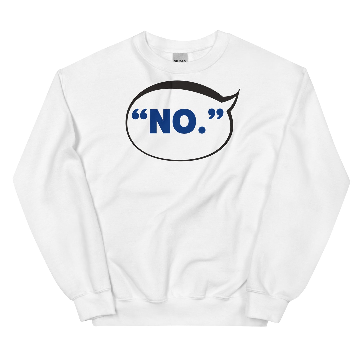 "NO.” Statement Bubble Sweatshirt