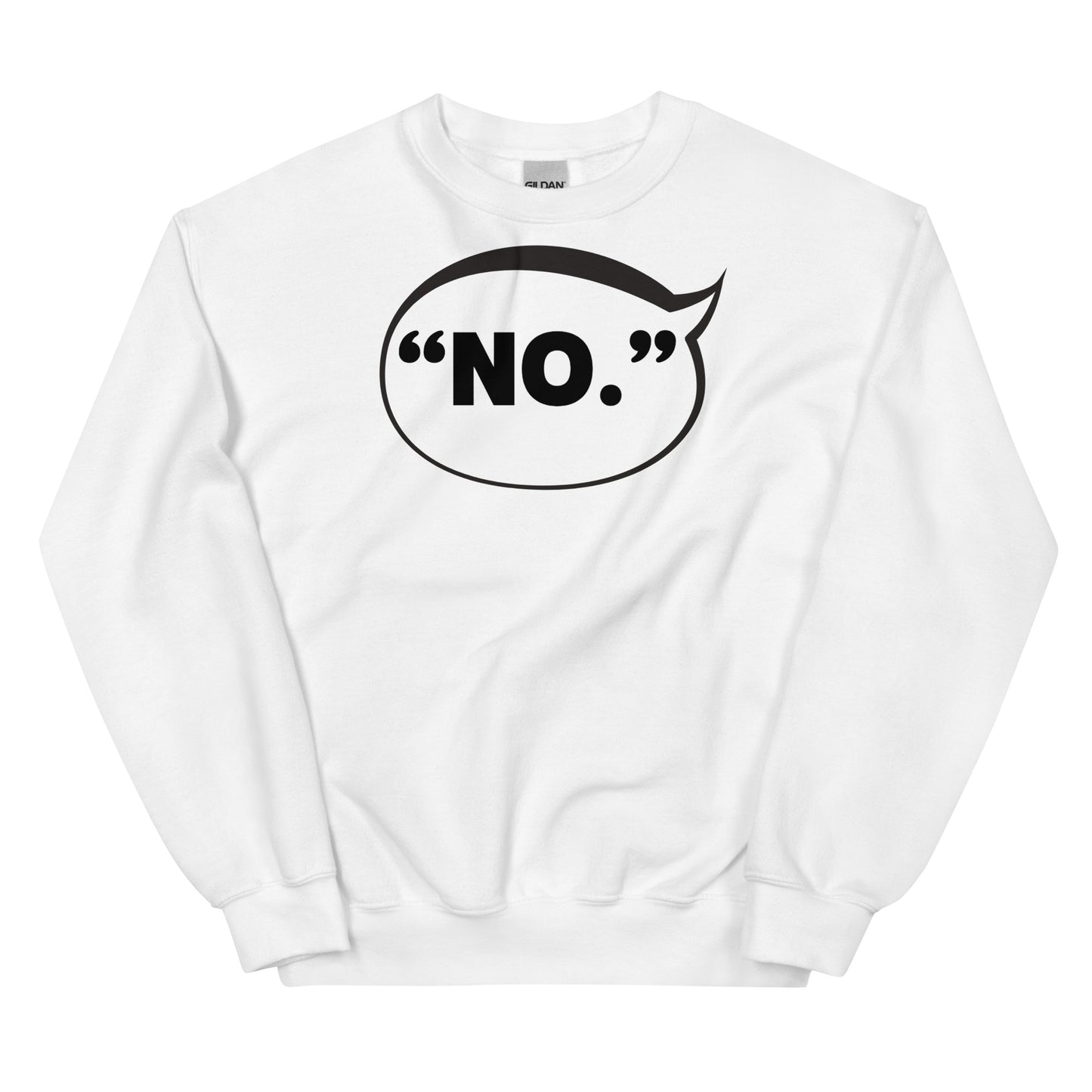 "NO.” Statement Bubble Sweatshirt